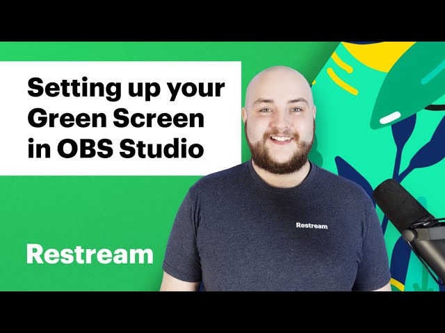 How to Use a Green Screen (Chroma Key) in OBS Studio