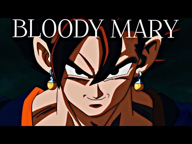 BLOODY MARY「AMV/EDIT」LADY GAGA GOGETA AND VEGETTO