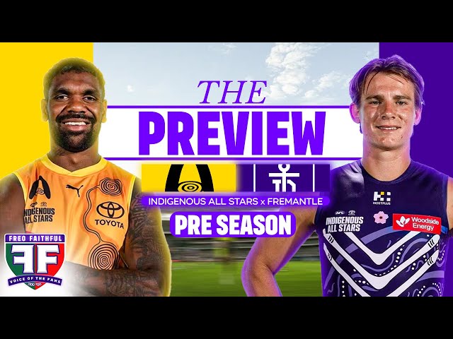 FREO FOOTY RETURNS! Indigenous All Stars vs Fremantle Preview | Pre Season 2025