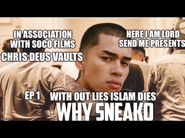 EP 1 With out lies Islam die’s. “Why Sneeko”