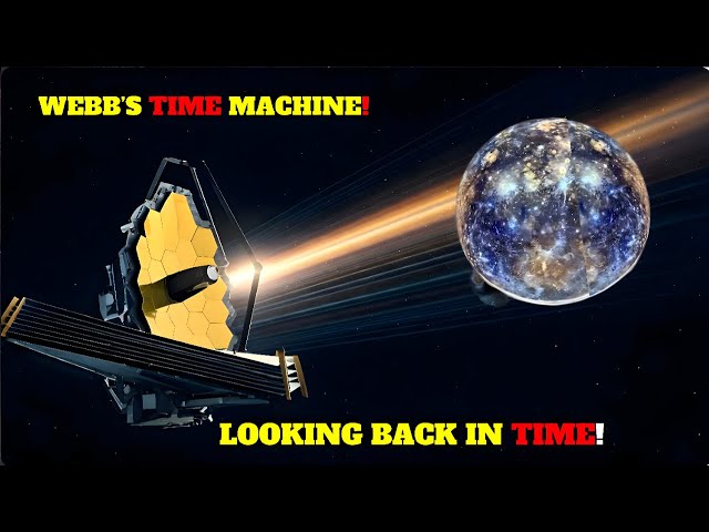 The JWST's Time Machine: Seeing the Past | Unveiling the Universe's Secrets