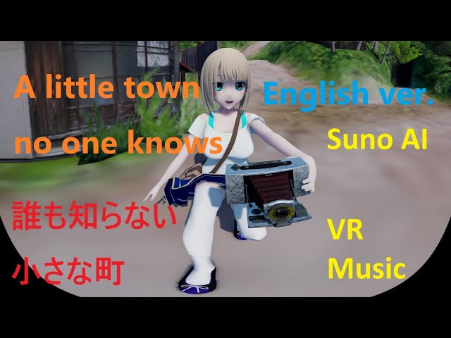 VR180 MMD Suno AI [A little town no one knows] Ori. Girl