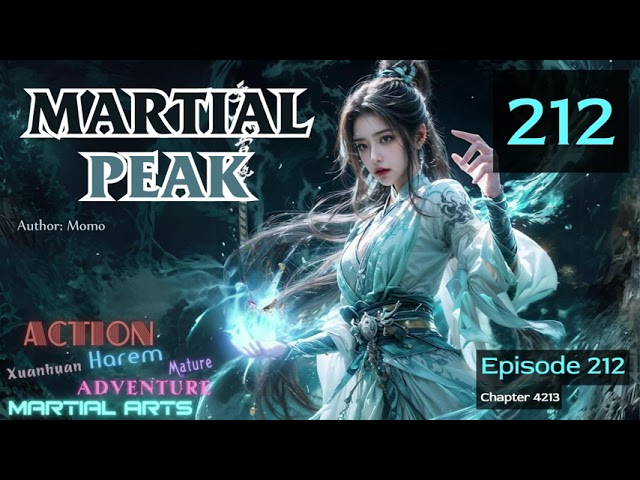 Martial Peak   Episode 212  Audio   Han Li's Wuxia Adventures Audiobook