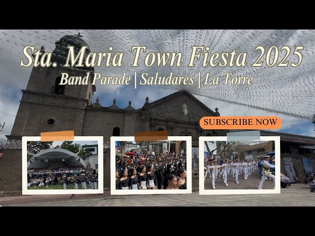 SANTA MARIA BULACAN TOWN FIESTA 2025 | BAND PARADE | SALUDARES | LA TORRE | FEBRUARY 2025