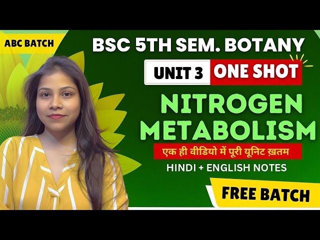 Nitrogen Metabolism BSc 3rd year 5th semester Unit 3 ONE SHOT 💯🔥in Hindi & English by sciencewaali