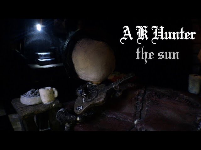 A K Hunter - The Sun [OFFICIAL VIDEO] (2020)