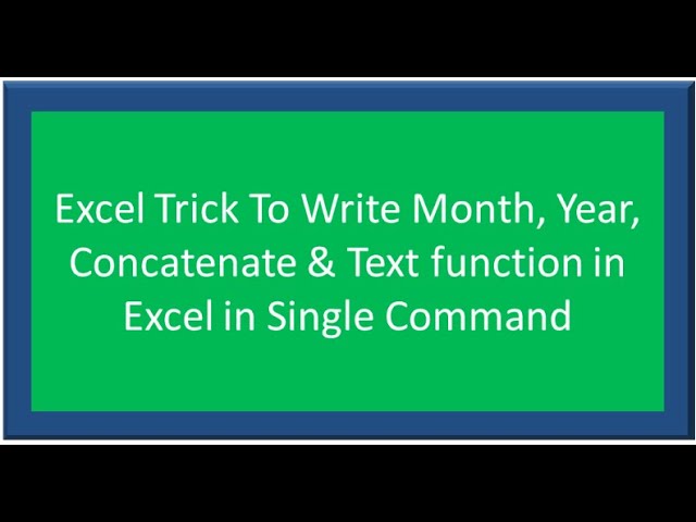 How to use Month, Year, Concatenate & Text function in Excel in Single Command