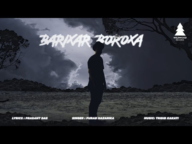 Tridib - BARIXAR BOROXA (feat. Purab Hazarika) | Prasant | MON RÊVE | Wildwood Records