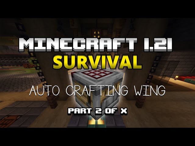 Auto Crafting Wing - Minecraft Survival 1.21 Recap - Part 2 of X - Wolv21