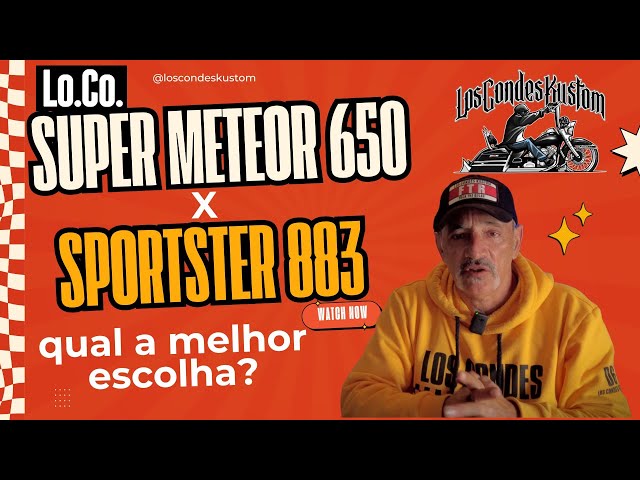 Which of the two Super Meteor 650 or Sportster 883? - Los Condes Kustom