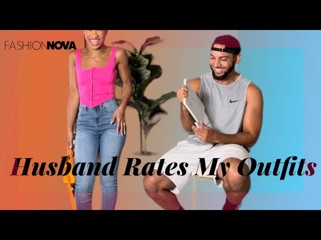 HUSBAND RATES MY OUTFITS | FASHION NOVA | PRETTYLITTLETHING | CHA IN REAL LIFE ✨