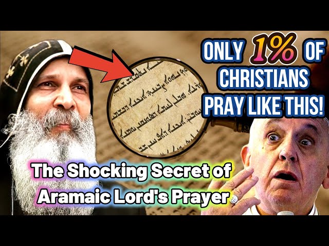 Aramaic Lord's Prayer Reveals Shocking Secret About God - Bishop Mar Mari Emmanuel