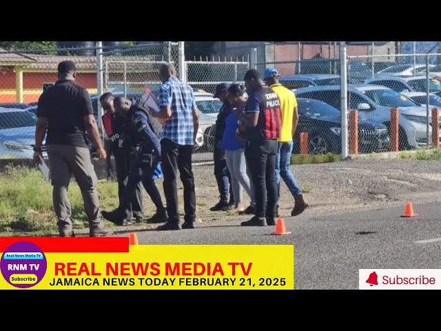 Jamaica News Today February 21, 2025 /Real News Media TV