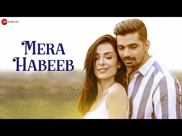 Mera Habeeb - Official Music Video | Nayan Shankar | Vishal Singh | Paniz Rahnama