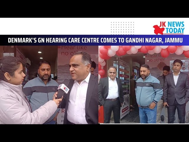 Denmark’s GN hearing care centre comes to Gandhi Nagar, Jammu | JK News Today