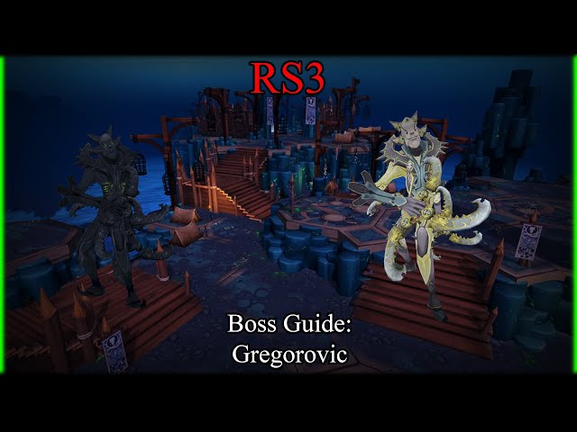 RS3: Boss Guide: Gregorivic