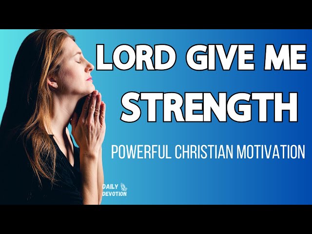 Experience Divine STRENGTH and FAITH | Start Your Day with This Morning Devotional Prayer!