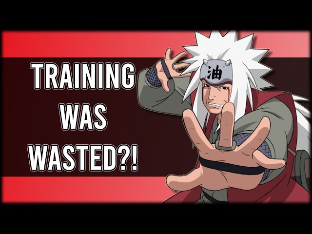 Jiraiya's Training with Naruto Was WORTHLESS!