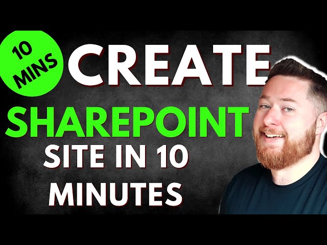 How to create a SharePoint Site in 10 minutes!