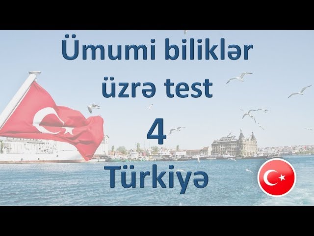 Ümumi biliklər üzrə test - 4 - Türkiyə