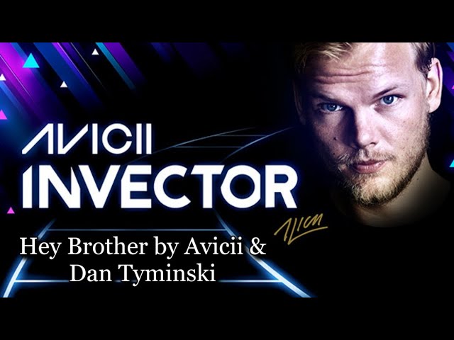 Hey Brother (Hard) | Avicii Invector