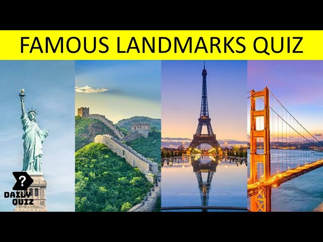 Guess The Famous Landmarks Quiz