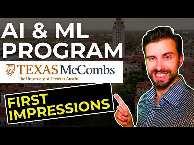 University of Texas AI & ML Program - First Impressions!