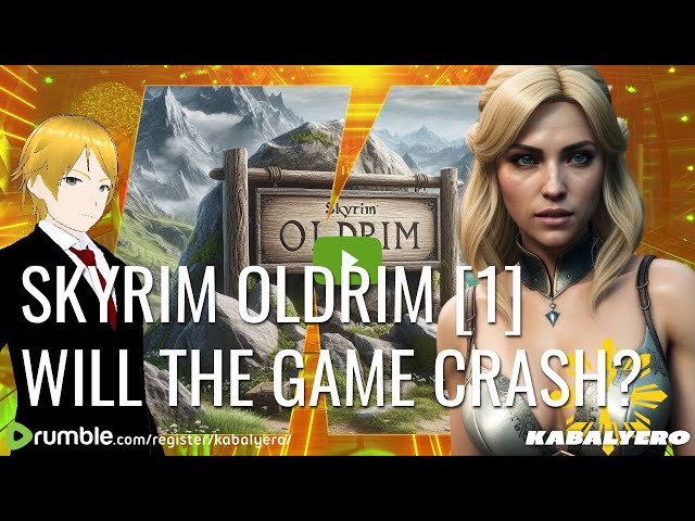 🔴 Skyrim Oldrim [1] Will The Game Crash? How Many Times? 🎮 A One Hour Livestream