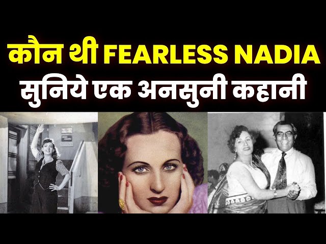 The Story of India’s First Action Woman Nadia Fearless Nadia