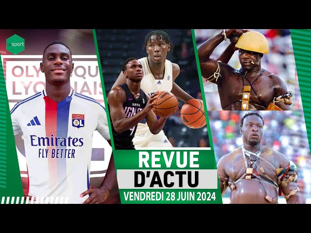 REVUE 28 JUIN : Mercato des Lions, pas de sénégalais au Draft NBA 2024, Ama /Gris Bordeaux un derby