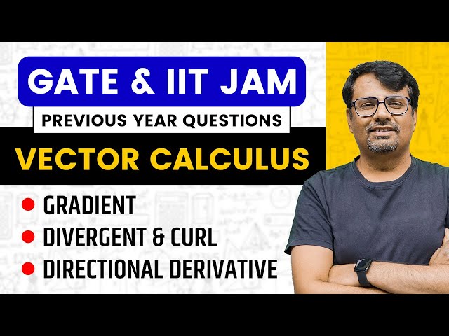 Directional Derivative | Gradient Divergence & Curl | PYQs Of GATE & IIT-JAM