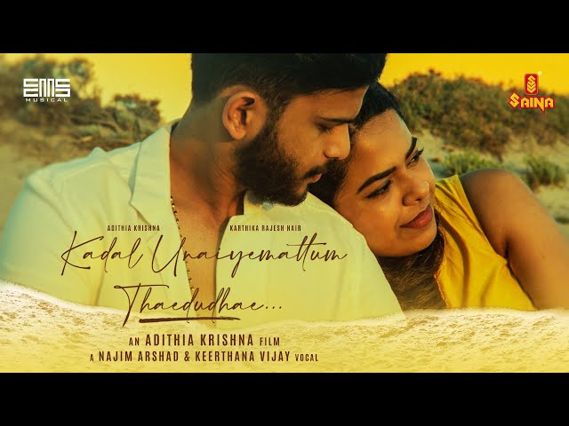 Kadal Unaiyemattum Thaedudhae | Najim Arshad | Keerthana Vijay | Adithia Krishna | Emil MS | Saina