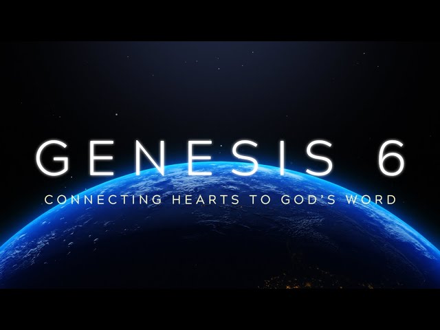 The Holy Bible - Genesis Chapter 6 (NKJV)