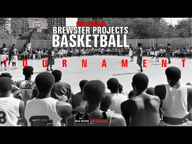 Brewster Project's 9th Basketball Tournament | Exclusively on Patreon