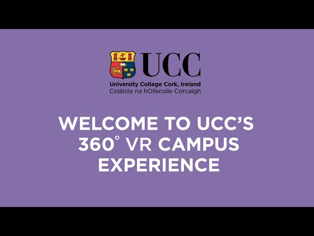 University College Cork 360° VR Campus Experience (Part 1)