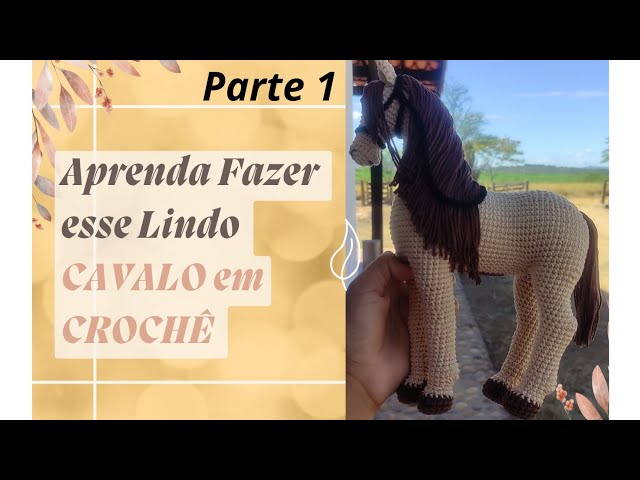 CAVALO REALISTA em CROCHÊ 🧶 PARTE 1 -