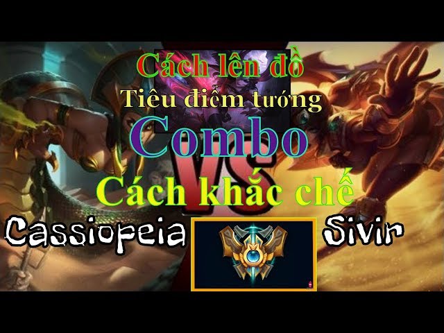 Sivir solo Cassiopeia ra là chết và cái kết ăn 24 chết 1 ...