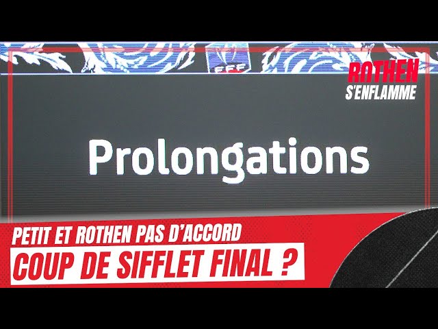 UEFA : Vers la fin des prolongations ? Rothen et  Petit pas d'accord