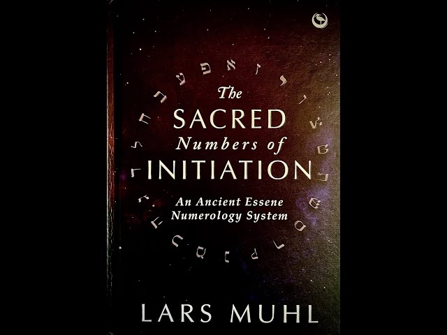 "The Sacred Numbers of Initiation" – Lars Muhl