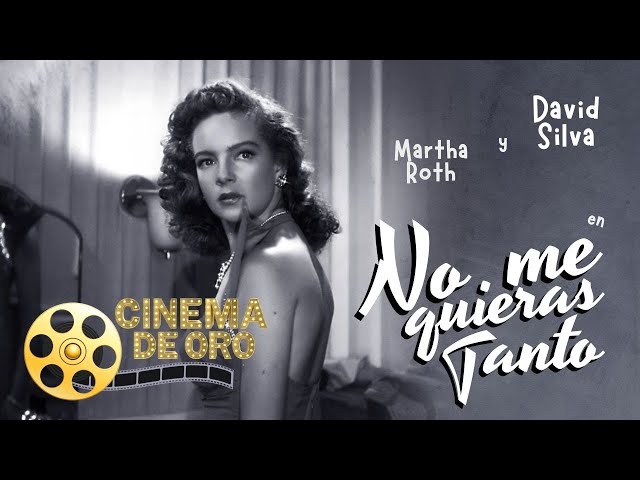 No Me Quieras Tanto (1949)  |  David Silva, Martha Roth y Joaquin Cordero