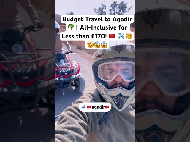 Budget Travel to Agadir 🌴 | All-Inclusive for Less than £170! 🇲🇦 ✈️  #MoroccoTravel #budgettravel