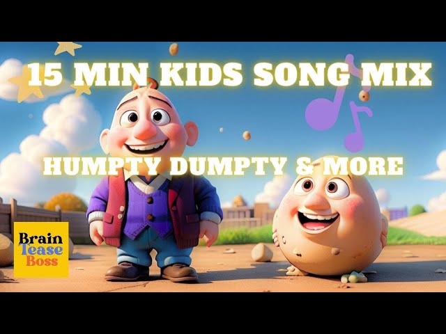 15-Minute Kids Song Mix - Humpty Dumpty and More! 🎶 | Fun Nursery Rhymes for Children