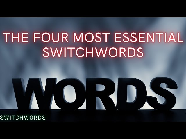 The Four Most Important and Essential Switchwords - TOGETHER, DIVINE, DIVINE-ORDER, BRING.