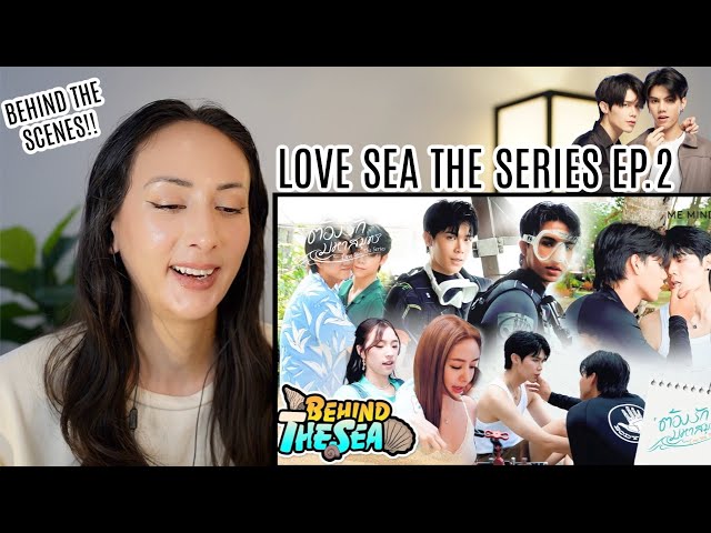 ต้องรักมหาสมุทร Love Sea The Series EP.2 Behind The Scenes REACTION | FortPeat