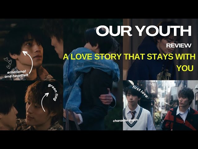 Our Youth BL Drama Review | Why It’s a Must-Watch for Fans of Emotional Stories