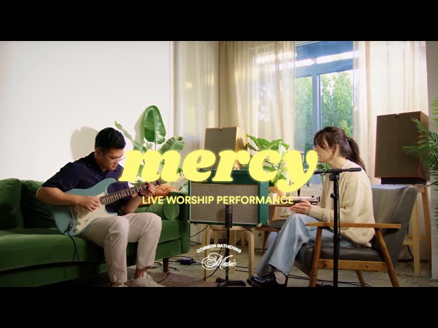 Mercy + When I Think About The Lord | Common Gathering