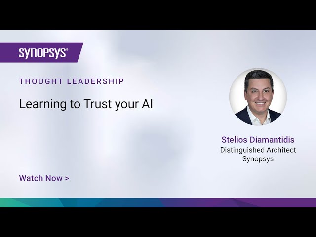 Learning to Trust your AI | Synopsys