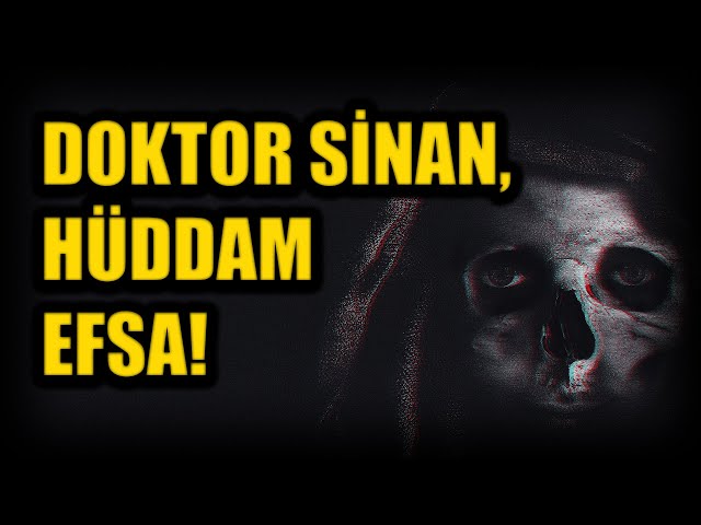 DOKTOR SİNAN, HÜDDAM EFSA! BÖLÜM 80 (Korku Hikayeleri Hüddam Hikayeleri Paranormal)