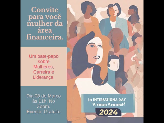 Dia Internacional das Mulheres - um encontro especial!