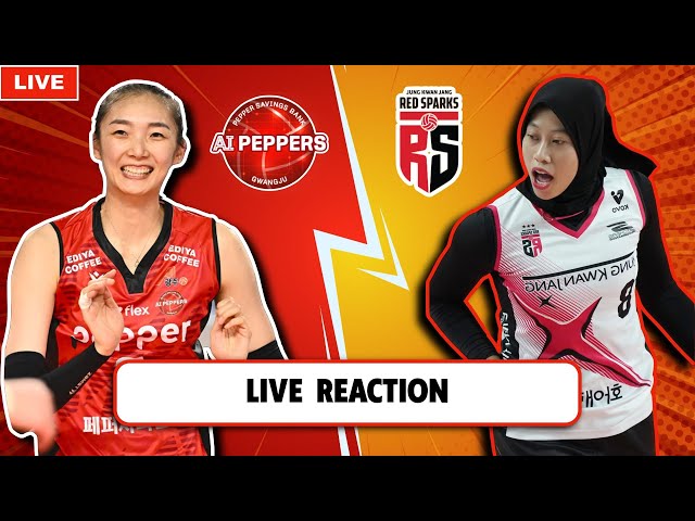 LIVE REACTION AI PEPPERS VS RED SPARKS, KOREA V LEAGUE